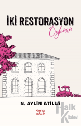İki Restorasyon Öyküsü