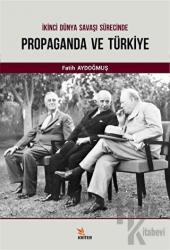 İkinci Dünya Savaşı Sürecinde Propaganda ve Türkiye