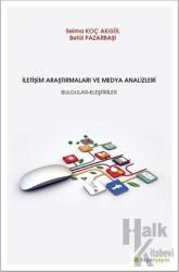 İletişim Araştırmaları ve Medya Analizleri Bulgular-Eleştiriler
