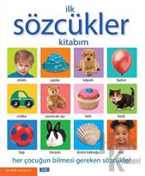 İlk Sözcükler Kitabım Her Çocuğun Bilmesi Gereken Sözcükler