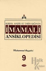 İmam Ali Ansiklopedisi Cilt 9 (Ciltli) Kur'an, Hadis ve Tarih Işığında