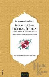 İmam-ı Azam Ebu Hanife (r.a.) Hayatından Rabbani Esintiler