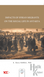 Impacts Of Syrian Migrants On The Social Life In Antakya