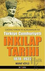 İnkılap Tarihi 1878-1922 Çağdaş Yorum ve Açıklamaları ile Türkiye Cumhuriyeti