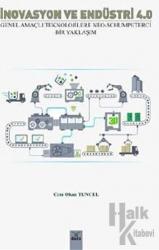 İnovasyon ve Endüstri 4.0 Genel Amaçlı Teknolojilere Neo-Schumpeterci Bir Yaklaşım