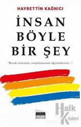 İnsan Böyle Bir Şey