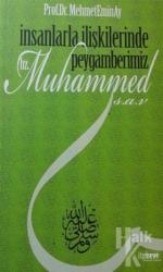İnsanlarla İlişkilerinde Peygamberimiz Hz. Muhammed (s.a.v)