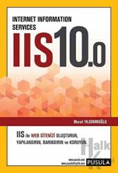 Internet Information Services IIS10.0 IIS İle WEB Sitenizi Oluşturun, Yapılandırın, Barındırın ve Koruyun