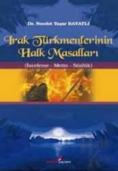 Irak Türkmenlerinin Halk Masalları İnceleme - Metin - Sözlük