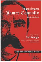 İrlandalı İsyancı James Connolly