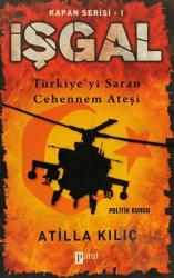 İşgal Kapan Serisi - 1 Türkiye'yi Saran Cehennem Ateşi