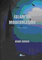 İslam’da Modernleşme 1839-1939 (Ciltli)