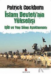 İslam Devleti'nin Yükselişi : IŞİD ve Yeni Sünni Ayaklanması İşid ve Yeni Sünni Ayaklanması
