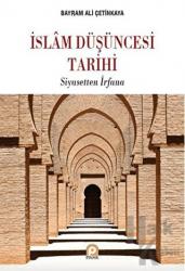 İslam Düşüncesi Tarihi Siyasetten İrfana