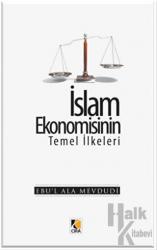 İslam Ekonomisinin Temel İlkeleri