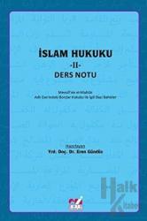 İslam Hukuku - 2: Ders Notu; Mevsıli'nin el-Muhtar Adlı Eserindeki Borçlar Hukuku İle İlgili Bazı Bahisler