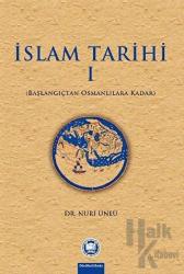 İslam Tarihi 1 Başlangıçtan Osmanlılara  Kadar