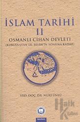 İslam Tarihi 2: Osmanlı Cihan Devleti