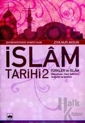 İslam Tarihi 2 Türkler ve İslam