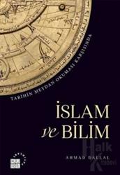 İslam ve Bilim Tarihin Meydan Okuması Karşısında