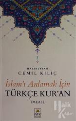 İslam'ı Anlamak İçin Türkçe Kur'an (Meal)