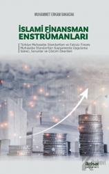 İslami Finansman Enstrümanları Türkiye Muhasebe Standartları ve Faizsiz Finans Muhasebe Standartları Kapsamında Uygulama Süreci Sorunlar ve Çözüm Önerileri
