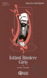 İslami İlimlere Giriş 1 Mantık - Felsefe