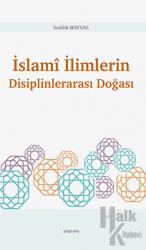 İslami İlimlerin Disiplinlerarası Doğası