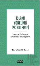 İslami Yönelimli Psikoterapi İnancı ve Profesyonel Uygulamayı Bütünleştirmek