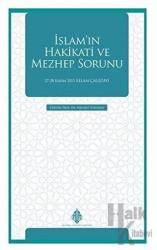 İslam'ın Hakikati ve Mezhep Sorunu