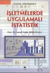 İşletmelerde Uygulamalı İstatistik Sayısal Yöntemler 1