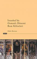 İstanbul’da Osmanlı Dönemi Rum Kiliseleri