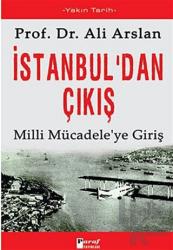 İstanbul’dan Çıkış Milli Mücadele'ye Giriş