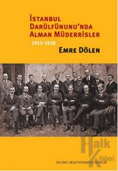 İstanbul Darülfünunu'nda Alman Müderrisler 1915-1918