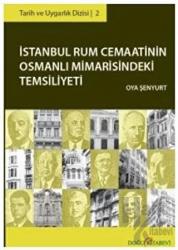 İstanbul Rum Cemaatinin Osmanlı Mimarisindeki Temsiliyeti