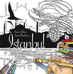 İstanbul: Senin Şehrin, Senin Renklerin...