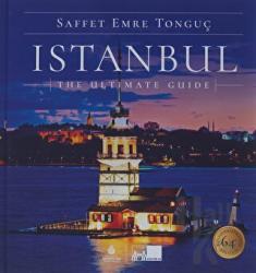 Istanbul The Ultimate Guide (Ciltli)