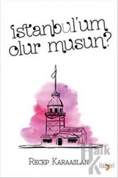 İstanbul’um Olur Musun?
