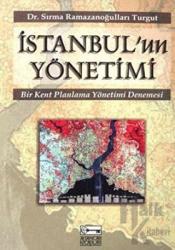 İstanbul’un Yönetimi Bir Kent Planlama Yönetimi Denemesi