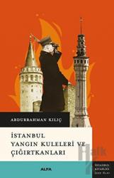 İstanbul Yangın Kuleleri Ve Çığırtkanları