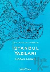 İstanbul Yazıları Kent ve Mimarlık Üzerine