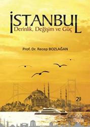 İstanbul Derinlik, Değişim ve Güç