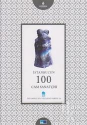 İstanbul'un 100 Cam Sanatçısı