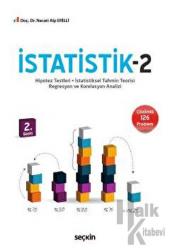 İstatistik - 2 Hipotez Testleri – İstatistiksel Tahmin Teorisi – Regresyon ve Korelasyon Analizi