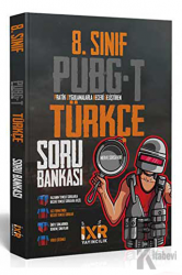 İxir 2023 8. Sınıf PUBG - T Türkçe Soru Bankası