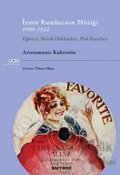 İzmir Rumlarının Müziği 1900-1922 Eğlence, Müzik Dükkanları, Plak Kayıtları