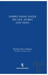 İzmirli İsmail Haqqi His Life, Works and Views