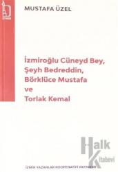 İzmiroğlu Cüneyd Bey, Şeyh Bedreddin, Börklüce Mustafa ve Torlak Kemal