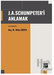 J. A. Schumpeter'i Anlamak