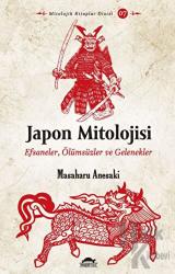 Japon Mitolojisi Efsaneler, Ölümsüzler ve Gelenekler